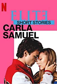 دانلود فیلم Elite Short Stories: Carla Samuel سال 2021 - داستان های کوتاه نخبگان: کارلا و ساموئل