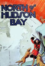 دانلود فیلم North of Hudson Bay سال 1923 - شمال خلیج هادسون