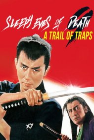 دانلود فیلم Sleepy Eyes of Death 9: Trail of Traps سال 1967 - خواب‌آلودگی مرگ ۹: ردپای تله‌ها