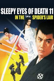 دانلود فیلم Sleepy Eyes of Death 11: In the Spider's Lair سال 1968 - چشمان خوابآلود مرگ ۱۱: در لانه عنکبوت
