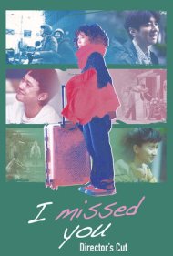 دانلود فیلم I Missed You سال 2021 - دلم برات تنگه