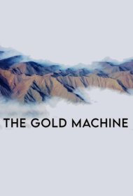 دانلود فیلم The Gold Machine سال 2022 - ماشین طلا