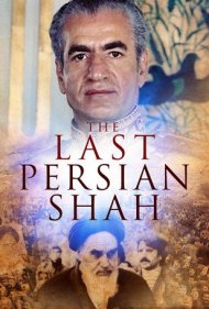دانلود فیلم The Last Persian Shah سال 2019 - آخرین شاه پرشیا