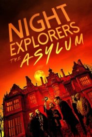 دانلود فیلم Night Explorers: The Asylum سال 2023 - گردشگران شب: تیمارستان