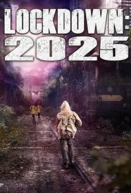 دانلود فیلم Lockdown: 2025 سال 2021 - قرنطینه: ۲۰۲۵