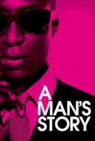 دانلود فیلم A Man's Story سال 2011 - داستان یک مرد