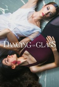 دانلود فیلم Dancing on Glass سال 2022 - رقص روی شیشه