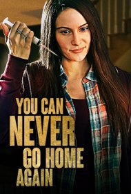 دانلود فیلم You Can Never Go Home Again سال 2021 - هرگز نمی تونی دوباره به خانه بروی