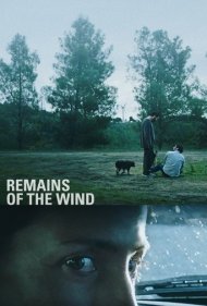 دانلود فیلم Remains of the Wind سال 2022 - بازمانده‌های باد