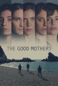 دانلود فیلم The Good Mothers سال 2023 - مادران خوب