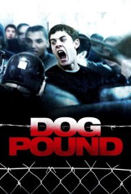 دانلود فیلم Dog Pound سال 2010 - پرورشگاه