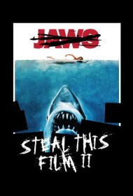 دانلود فیلم Steal This Film II سال 2007 - این فیلم را بدزد ۲