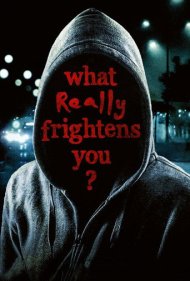 دانلود فیلم What Really Frightens You? سال 2009 - چه چیزی واقعا تو را می‌ترساند؟