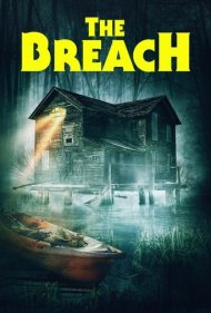 دانلود فیلم The Breach سال 2022 - شکاف