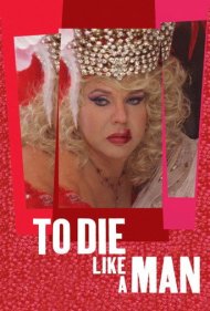 دانلود فیلم To Die Like a Man سال 2009 - مردن مثل یک مرد