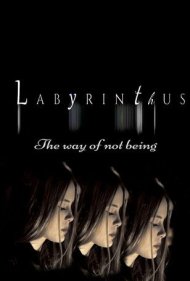 دانلود فیلم Labyrinthus:The way of not being سال 2021