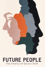 Future People: The Family of Donor 5114 2021