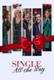 دانلود فیلم Single All the Way سال 2021 - تمام راه تنها