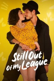 دانلود فیلم Still Out of My League سال 2021 - هنوز فراتر ار لیاقت من