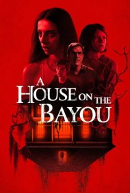 دانلود فیلم A House on the Bayou سال 2021 - خانه ای در خلیج