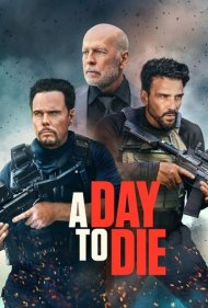 دانلود دوبله فارسی فیلم A Day to Die سال 2022 - روزی برای مردن