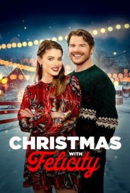 دانلود فیلم Christmas with Felicity سال 2021 - کریسمس با فلیسیتی