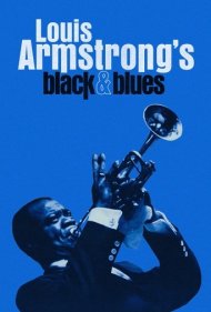 دانلود فیلم Louis Armstrong's Black & Blues سال 2022 - سیاه و بلوز لویی آرمسترانگ