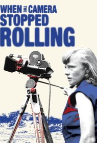 دانلود فیلم When the Camera Stopped Rolling سال 2022 - وقتی دوربین از حرکت ایستاد
