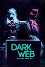 دانلود فیلم Dark Web: Descent Into Hell سال 2021 - وب تاریک: سقوط به جهنم