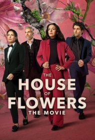 دانلود فیلم The House of Flowers: The Movie سال 2021 - خانه گل ها