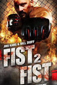 دانلود فیلم Fist 2 Fist سال 2011 - مشت به مشت
