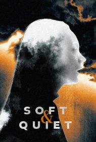 دانلود فیلم Soft And Quiet سال 2022 - نرم و آرام