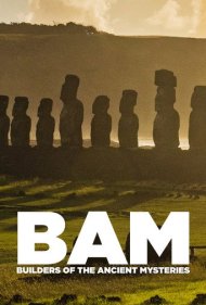 دانلود فیلم BAM: Builders of the Ancient Mysteries سال 2018 - بام: سازندگان اسرار باستان