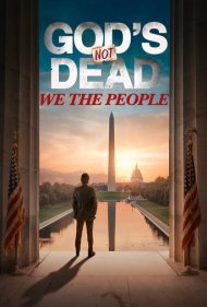 دانلود فیلم God's Not Dead: We the People سال 2021 - خدا نمرده است: ما مردم