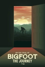 دانلود فیلم On the Trail of Bigfoot: The Journey سال 2021 - در جستجوی پاگنده: سفر