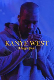دانلود فیلم Kanye West: A Higher Power سال 2020 - کانیه وست: قدرتی بالاتر