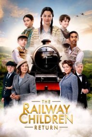 دانلود دوبله فارسی فیلم The Railway Children Return سال 2022 - بازگشت بچه های راه آهن