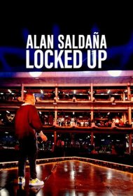 دانلود فیلم Alan Saldaña: Locked Up سال 2021 - آلان سالدانیا: حبس خانگی