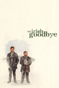 دانلود فیلم An Irish Goodbye سال 2022 - خداحافظی به سبک ایرلندی