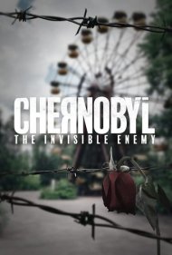 دانلود فیلم Chernobyl: The Invisible Enemy سال 2021 - چرنوبیل: دشمن نامرئی