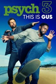 دانلود فیلم Psych 3: This Is Gus سال 2021 - روانی 3: این گاس است
