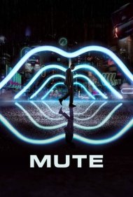 دانلود فیلم Mute سال 2018 - لال