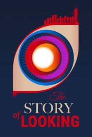 دانلود فیلم The Story of Looking سال 2021 - داستان نگریستن