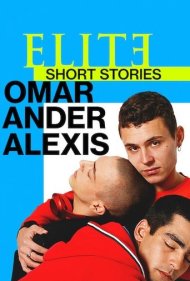 دانلود فیلم Elite Short Stories: Omar Ander Alexis سال 2021 - داستان های کوتاه نخبگان: عمر، آندر و الکسیس