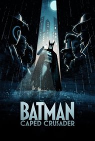 دانلود فیلم Batman: Caped Crusader سال 2024 - بتمن: مبارز شنل‌ پول