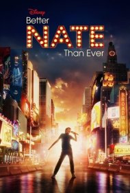 دانلود فیلم Better Nate Than Ever سال 2022 - نیت بهتر از همیشه