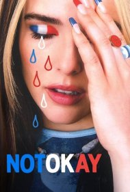 دانلود فیلم Not Okay سال 2022 - خوب نیست
