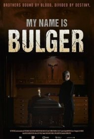 دانلود فیلم My Name Is Bulger سال 2021 - نام من بالجر است