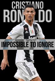 دانلود فیلم Cristiano Ronaldo: Impossible to Ignore سال 2021 - کریستیانو رونالدو: غیرقابل چشمپوشی