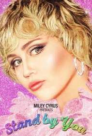 دانلود فیلم Miley Cyrus Presents Stand by You سال 2021 - مایلی سایرس تقدیم میکند: در کنار تو میایستم